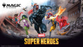 Marvel Superheroes MTG Pub Release - 6/20 SATURDAY 4P-8P